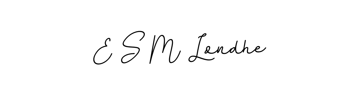 This is the best signature style for the E S M Londhe name. Also you like these signature font (BallpointsItalic-DORy9). Mix name signature. E S M Londhe signature style 11 images and pictures png