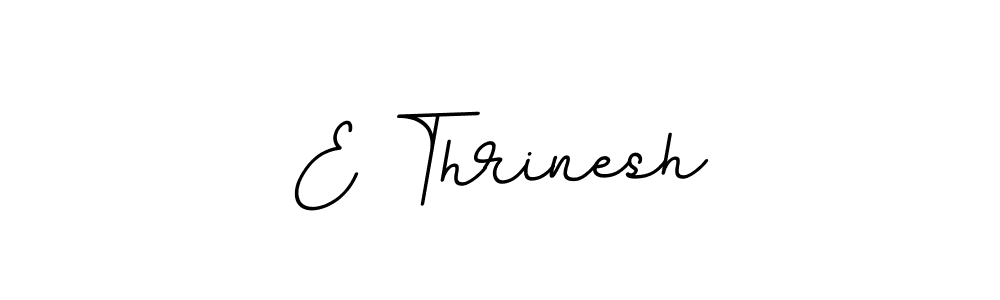 You should practise on your own different ways (BallpointsItalic-DORy9) to write your name (E Thrinesh) in signature. don't let someone else do it for you. E Thrinesh signature style 11 images and pictures png