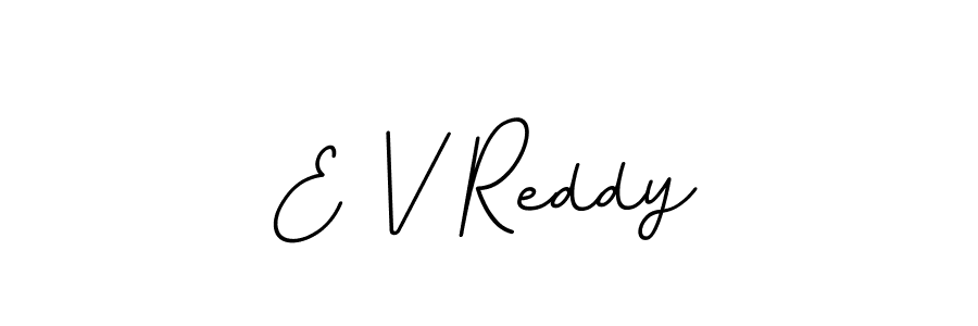 Create a beautiful signature design for name E V Reddy. With this signature (BallpointsItalic-DORy9) fonts, you can make a handwritten signature for free. E V Reddy signature style 11 images and pictures png