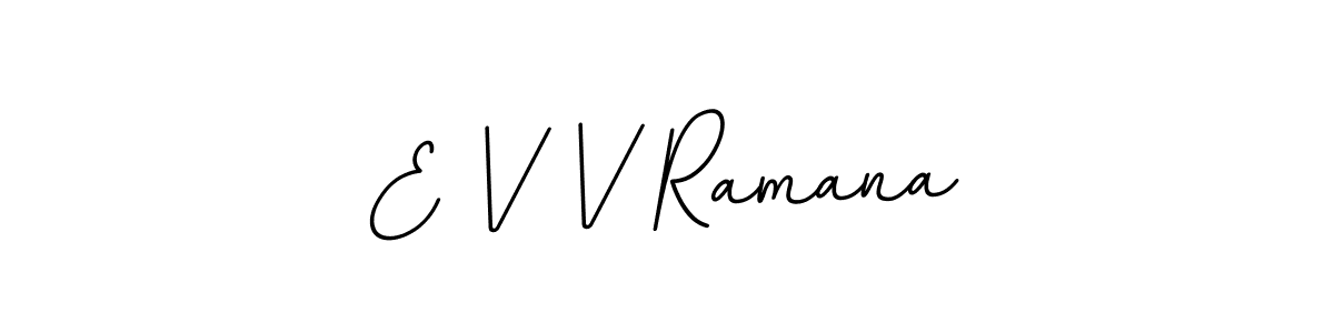 E V V Ramana stylish signature style. Best Handwritten Sign (BallpointsItalic-DORy9) for my name. Handwritten Signature Collection Ideas for my name E V V Ramana. E V V Ramana signature style 11 images and pictures png