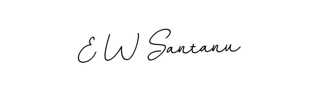 Create a beautiful signature design for name E W Santanu. With this signature (BallpointsItalic-DORy9) fonts, you can make a handwritten signature for free. E W Santanu signature style 11 images and pictures png