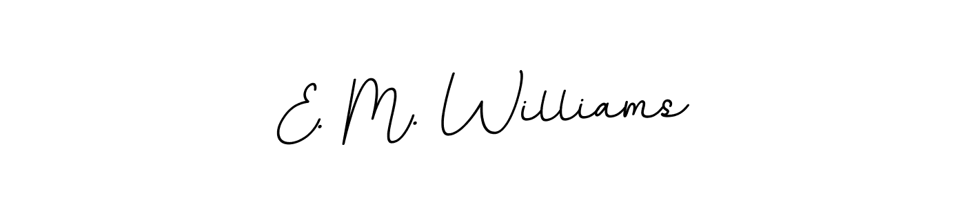 Make a beautiful signature design for name E. M. Williams. Use this online signature maker to create a handwritten signature for free. E. M. Williams signature style 11 images and pictures png