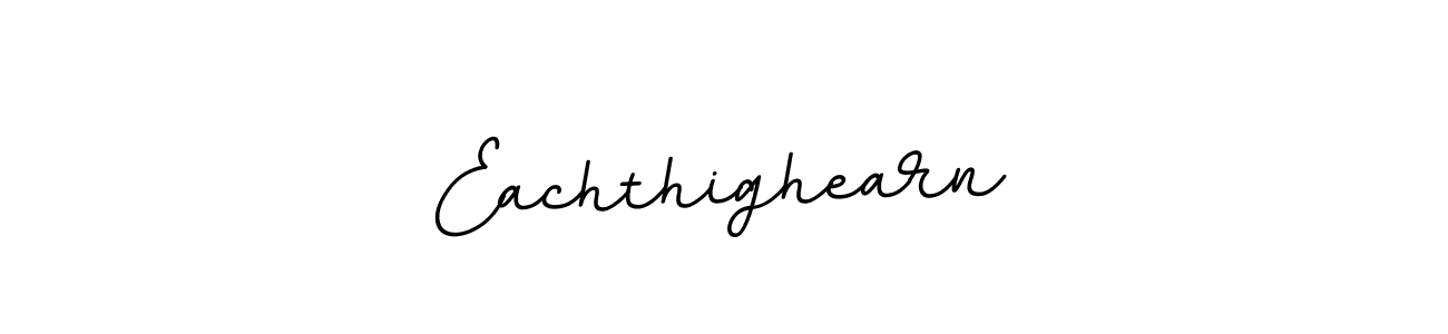 Make a beautiful signature design for name Eachthighearn. With this signature (BallpointsItalic-DORy9) style, you can create a handwritten signature for free. Eachthighearn signature style 11 images and pictures png