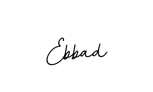 Make a beautiful signature design for name Ebbad. With this signature (BallpointsItalic-DORy9) style, you can create a handwritten signature for free. Ebbad signature style 11 images and pictures png