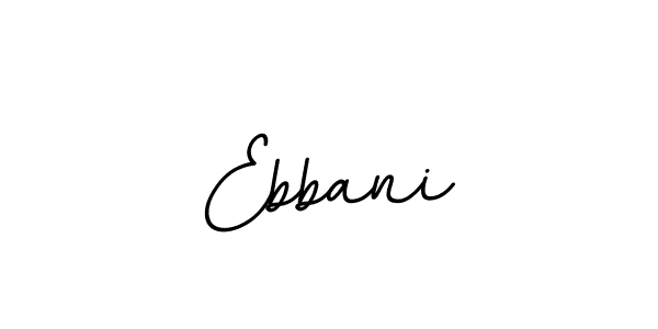 Make a beautiful signature design for name Ebbani. Use this online signature maker to create a handwritten signature for free. Ebbani signature style 11 images and pictures png
