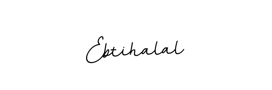 Also You can easily find your signature by using the search form. We will create Ebtihalal name handwritten signature images for you free of cost using BallpointsItalic-DORy9 sign style. Ebtihalal signature style 11 images and pictures png