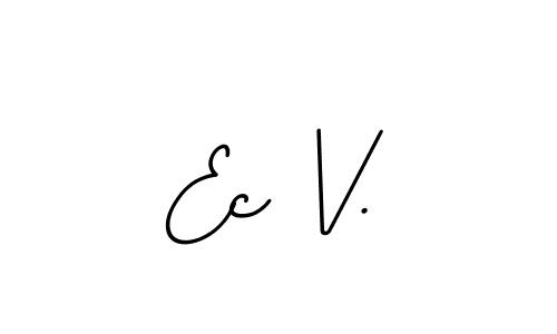 Make a beautiful signature design for name Ec V.. With this signature (BallpointsItalic-DORy9) style, you can create a handwritten signature for free. Ec V. signature style 11 images and pictures png