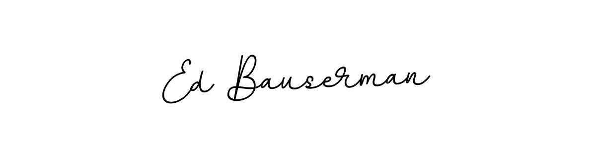 Ed Bauserman stylish signature style. Best Handwritten Sign (BallpointsItalic-DORy9) for my name. Handwritten Signature Collection Ideas for my name Ed Bauserman. Ed Bauserman signature style 11 images and pictures png