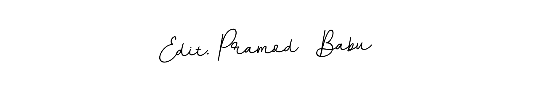 Design your own signature with our free online signature maker. With this signature software, you can create a handwritten (BallpointsItalic-DORy9) signature for name Edit. Pramod  Babu. Edit. Pramod  Babu signature style 11 images and pictures png