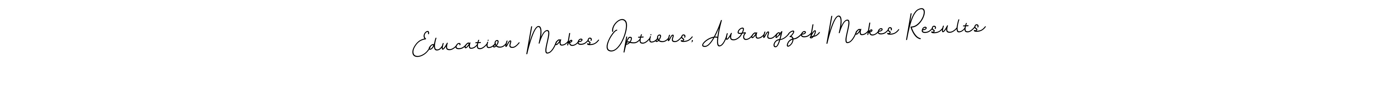 Also You can easily find your signature by using the search form. We will create Education Makes Options, Aurangzeb Makes Results name handwritten signature images for you free of cost using BallpointsItalic-DORy9 sign style. Education Makes Options, Aurangzeb Makes Results signature style 11 images and pictures png