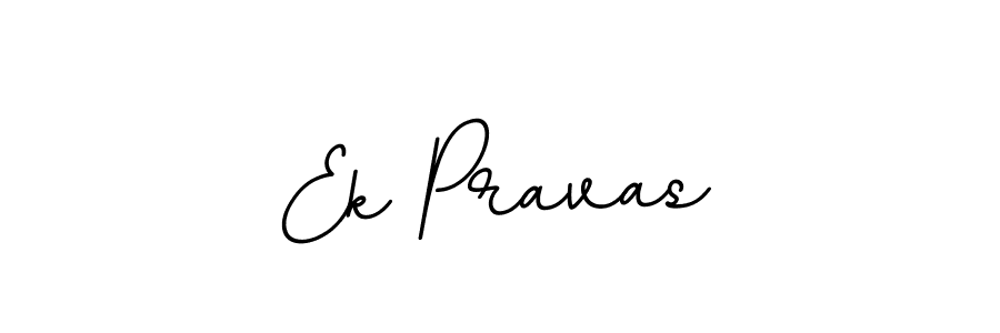 Ek Pravas stylish signature style. Best Handwritten Sign (BallpointsItalic-DORy9) for my name. Handwritten Signature Collection Ideas for my name Ek Pravas. Ek Pravas signature style 11 images and pictures png