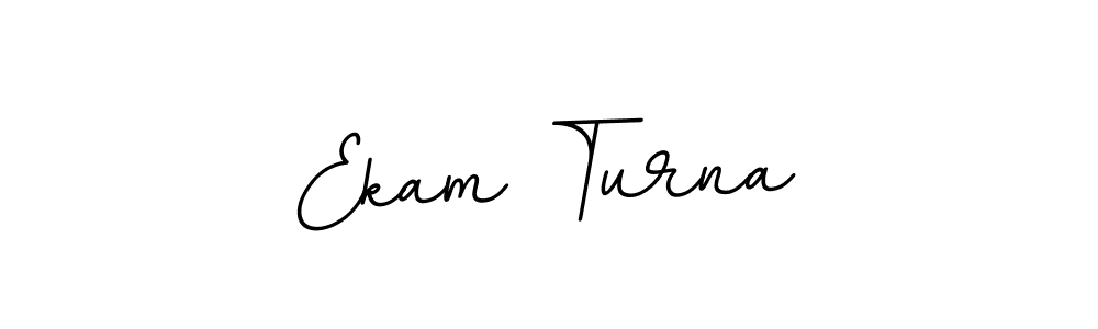 Make a beautiful signature design for name Ekam Turna. Use this online signature maker to create a handwritten signature for free. Ekam Turna signature style 11 images and pictures png