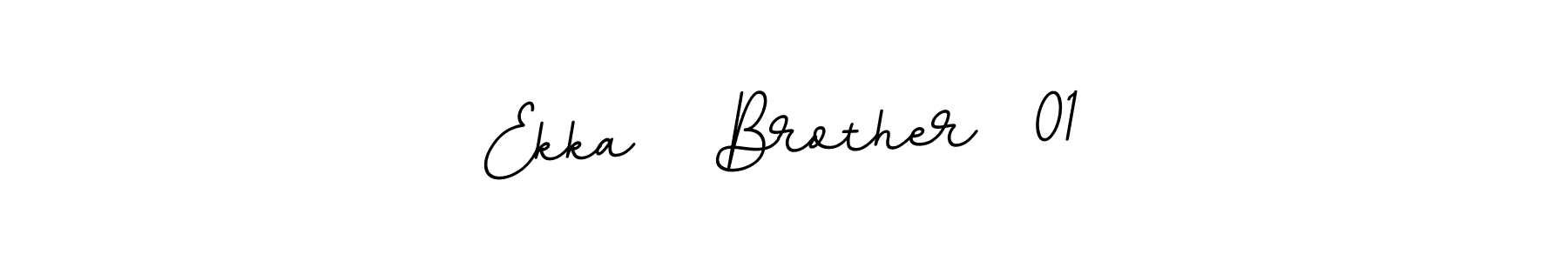 Make a beautiful signature design for name Ekka   Brother  01. Use this online signature maker to create a handwritten signature for free. Ekka   Brother  01 signature style 11 images and pictures png