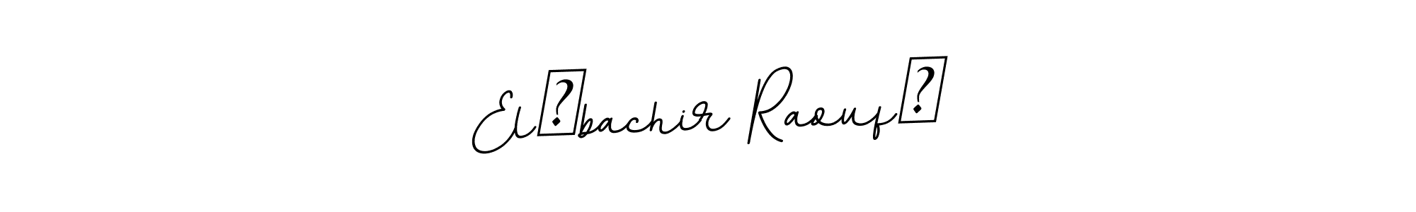 How to make El bachir Raouf  name signature. Use BallpointsItalic-DORy9 style for creating short signs online. This is the latest handwritten sign. El bachir Raouf  signature style 11 images and pictures png