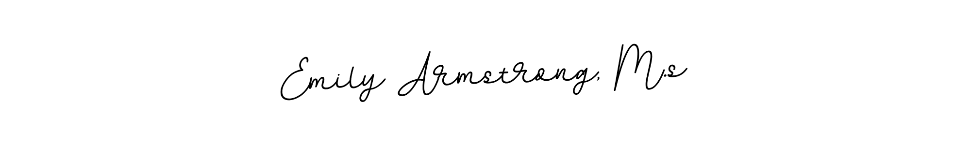 Make a beautiful signature design for name Emily Armstrong, M.s. With this signature (BallpointsItalic-DORy9) style, you can create a handwritten signature for free. Emily Armstrong, M.s signature style 11 images and pictures png
