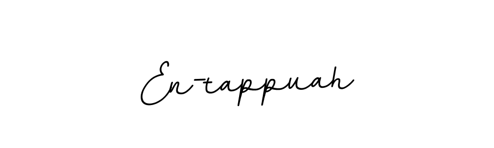 You should practise on your own different ways (BallpointsItalic-DORy9) to write your name (En-tappuah) in signature. don't let someone else do it for you. En-tappuah signature style 11 images and pictures png