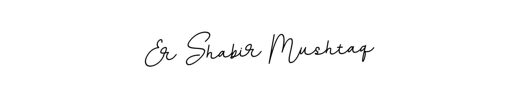 Make a beautiful signature design for name Er Shabir Mushtaq. Use this online signature maker to create a handwritten signature for free. Er Shabir Mushtaq signature style 11 images and pictures png