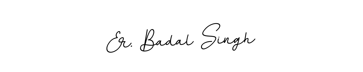 Create a beautiful signature design for name Er. Badal Singh. With this signature (BallpointsItalic-DORy9) fonts, you can make a handwritten signature for free. Er. Badal Singh signature style 11 images and pictures png