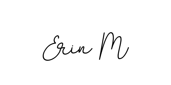 You should practise on your own different ways (BallpointsItalic-DORy9) to write your name (Erin M) in signature. don't let someone else do it for you. Erin M signature style 11 images and pictures png