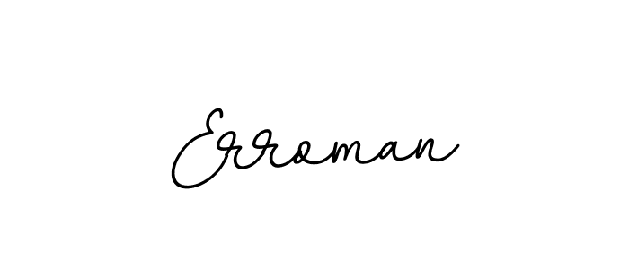 Erroman stylish signature style. Best Handwritten Sign (BallpointsItalic-DORy9) for my name. Handwritten Signature Collection Ideas for my name Erroman. Erroman signature style 11 images and pictures png