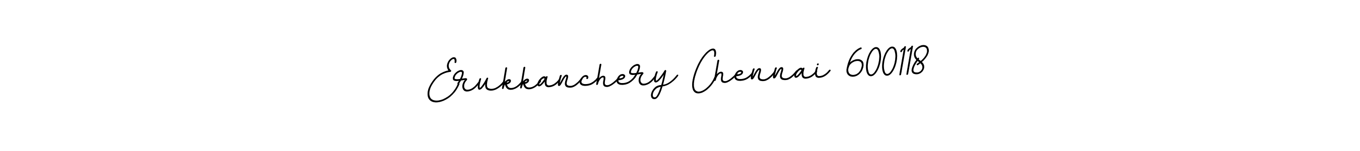 You can use this online signature creator to create a handwritten signature for the name Erukkanchery Chennai 600118. This is the best online autograph maker. Erukkanchery Chennai 600118 signature style 11 images and pictures png