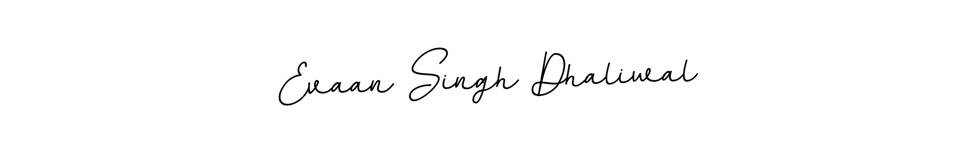 You should practise on your own different ways (BallpointsItalic-DORy9) to write your name (Evaan Singh Dhaliwal) in signature. don't let someone else do it for you. Evaan Singh Dhaliwal signature style 11 images and pictures png