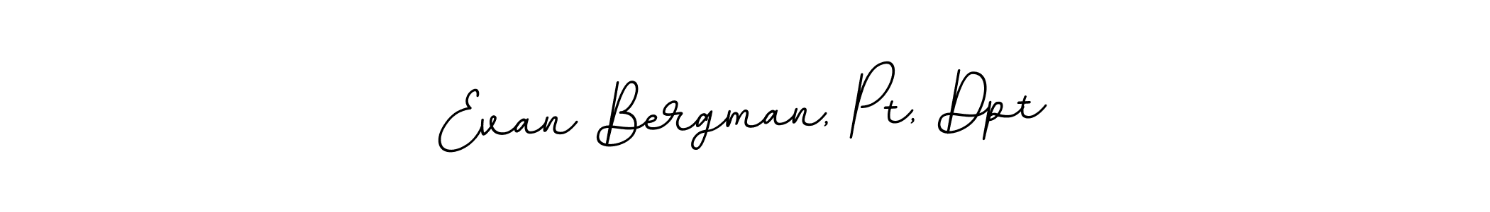 Make a beautiful signature design for name Evan Bergman, Pt, Dpt. With this signature (BallpointsItalic-DORy9) style, you can create a handwritten signature for free. Evan Bergman, Pt, Dpt signature style 11 images and pictures png