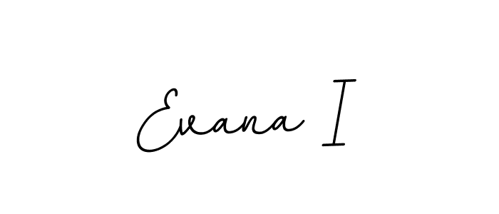 Evana I stylish signature style. Best Handwritten Sign (BallpointsItalic-DORy9) for my name. Handwritten Signature Collection Ideas for my name Evana I. Evana I signature style 11 images and pictures png