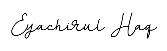 You should practise on your own different ways (BallpointsItalic-DORy9) to write your name (Eyachirul Haq) in signature. Don't let someone else do it for you. Eyachirul Haq signature style 11 images and pictures png