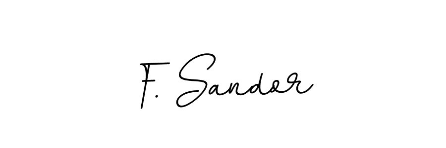 Create a beautiful signature design for name F. Sandor. With this signature (BallpointsItalic-DORy9) fonts, you can make a handwritten signature for free. F. Sandor signature style 11 images and pictures png