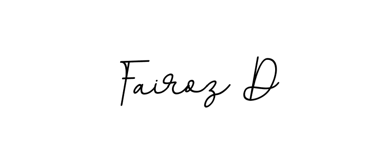 You should practise on your own different ways (BallpointsItalic-DORy9) to write your name (Fairoz D) in signature. don't let someone else do it for you. Fairoz D signature style 11 images and pictures png