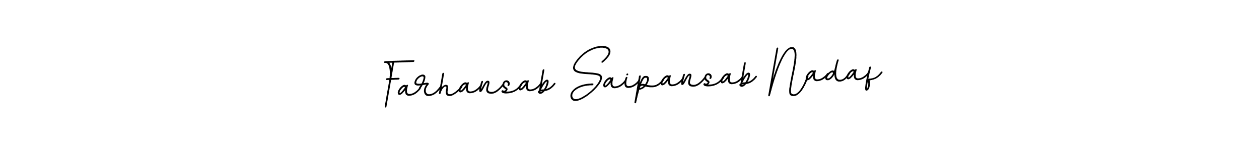 This is the best signature style for the Farhansab Saipansab Nadaf name. Also you like these signature font (BallpointsItalic-DORy9). Mix name signature. Farhansab Saipansab Nadaf signature style 11 images and pictures png