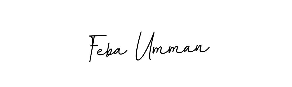 You should practise on your own different ways (BallpointsItalic-DORy9) to write your name (Feba Umman) in signature. don't let someone else do it for you. Feba Umman signature style 11 images and pictures png