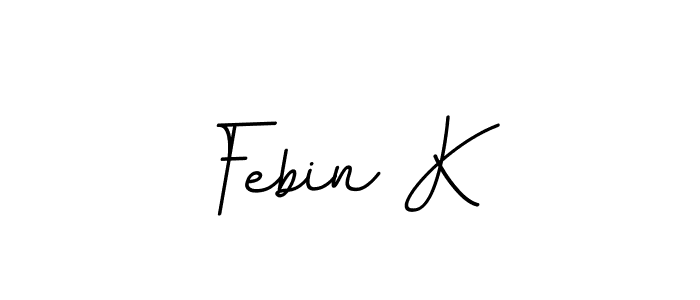 Make a beautiful signature design for name Febin K. With this signature (BallpointsItalic-DORy9) style, you can create a handwritten signature for free. Febin K signature style 11 images and pictures png