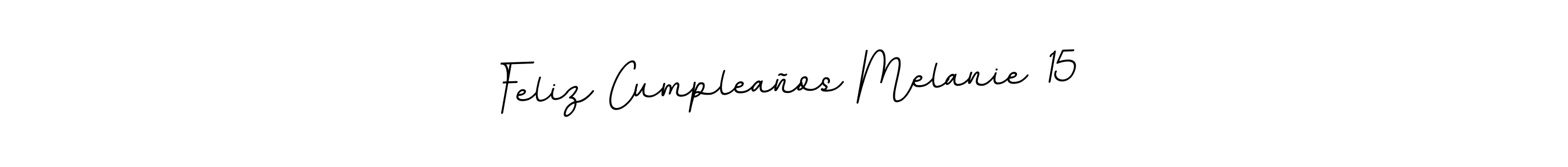 Feliz Cumpleaños Melanie 15 stylish signature style. Best Handwritten Sign (BallpointsItalic-DORy9) for my name. Handwritten Signature Collection Ideas for my name Feliz Cumpleaños Melanie 15. Feliz Cumpleaños Melanie 15 signature style 11 images and pictures png