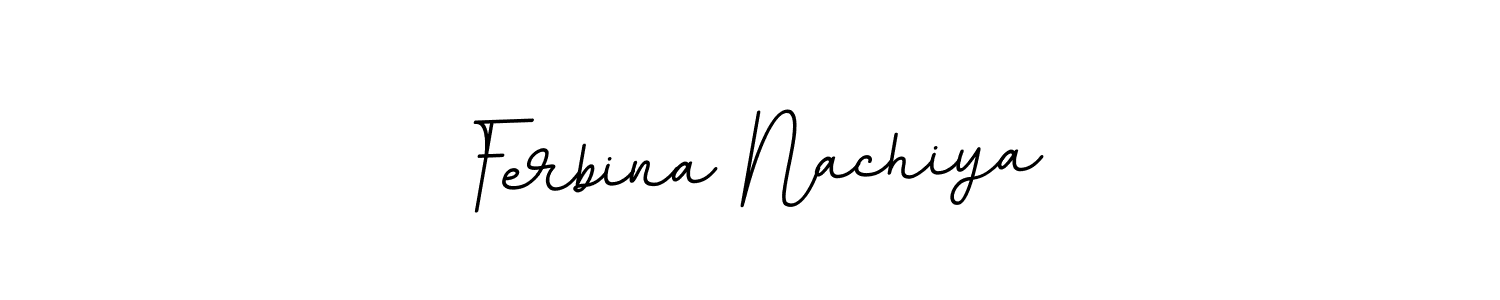 Ferbina Nachiya stylish signature style. Best Handwritten Sign (BallpointsItalic-DORy9) for my name. Handwritten Signature Collection Ideas for my name Ferbina Nachiya. Ferbina Nachiya signature style 11 images and pictures png