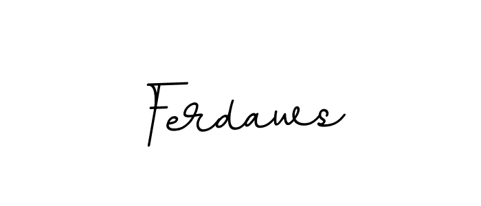 How to make Ferdaws name signature. Use BallpointsItalic-DORy9 style for creating short signs online. This is the latest handwritten sign. Ferdaws signature style 11 images and pictures png