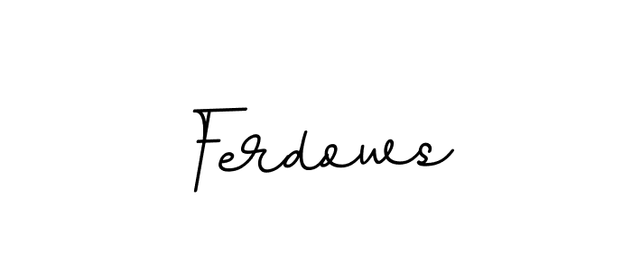 Make a beautiful signature design for name Ferdows. With this signature (BallpointsItalic-DORy9) style, you can create a handwritten signature for free. Ferdows signature style 11 images and pictures png