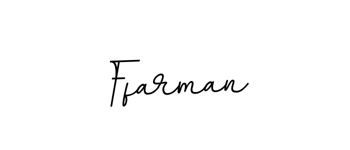 You should practise on your own different ways (BallpointsItalic-DORy9) to write your name (Ffarman) in signature. don't let someone else do it for you. Ffarman signature style 11 images and pictures png