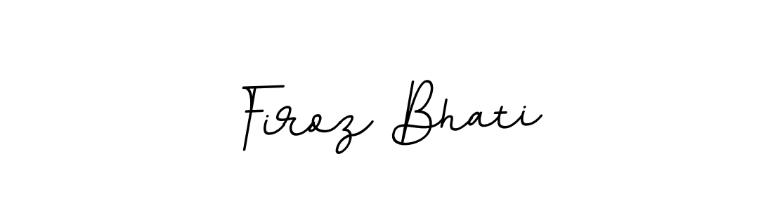 How to make Firoz Bhati name signature. Use BallpointsItalic-DORy9 style for creating short signs online. This is the latest handwritten sign. Firoz Bhati signature style 11 images and pictures png