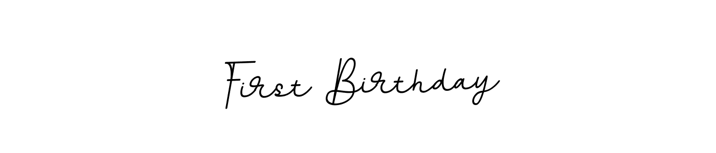 The best way (BallpointsItalic-DORy9) to make a short signature is to pick only two or three words in your name. The name First Birthday include a total of six letters. For converting this name. First Birthday signature style 11 images and pictures png