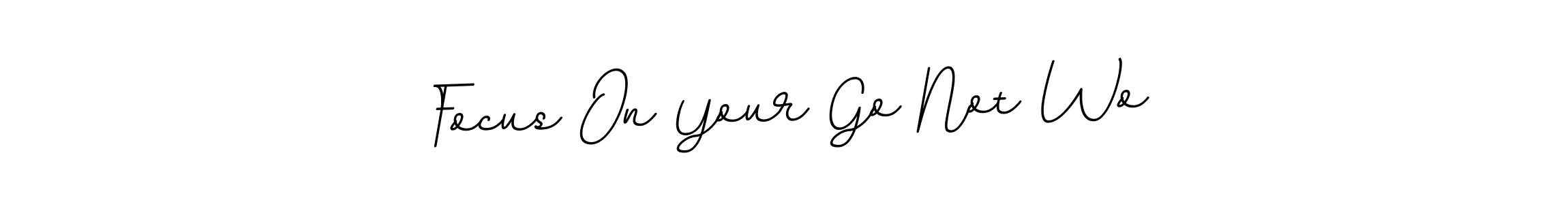 Design your own signature with our free online signature maker. With this signature software, you can create a handwritten (BallpointsItalic-DORy9) signature for name Focus On Your Go Not Wo. Focus On Your Go Not Wo signature style 11 images and pictures png