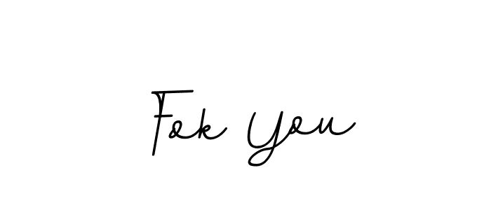 Create a beautiful signature design for name Fok You. With this signature (BallpointsItalic-DORy9) fonts, you can make a handwritten signature for free. Fok You signature style 11 images and pictures png