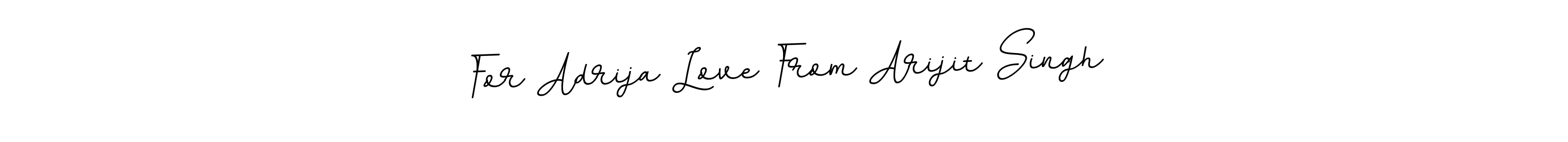 You should practise on your own different ways (BallpointsItalic-DORy9) to write your name (For Adrija Love From Arijit Singh) in signature. don't let someone else do it for you. For Adrija Love From Arijit Singh signature style 11 images and pictures png