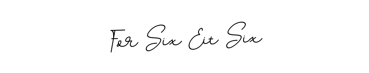This is the best signature style for the For Six Eit Six name. Also you like these signature font (BallpointsItalic-DORy9). Mix name signature. For Six Eit Six signature style 11 images and pictures png