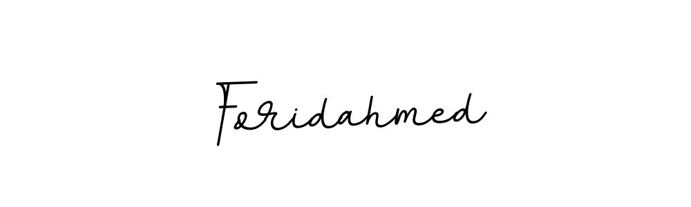 Use a signature maker to create a handwritten signature online. With this signature software, you can design (BallpointsItalic-DORy9) your own signature for name Foridahmed. Foridahmed signature style 11 images and pictures png