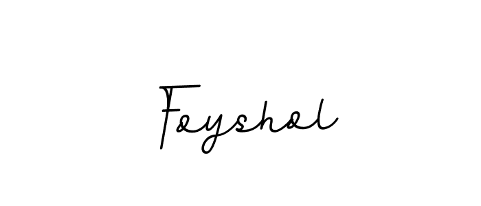 Foyshol stylish signature style. Best Handwritten Sign (BallpointsItalic-DORy9) for my name. Handwritten Signature Collection Ideas for my name Foyshol. Foyshol signature style 11 images and pictures png