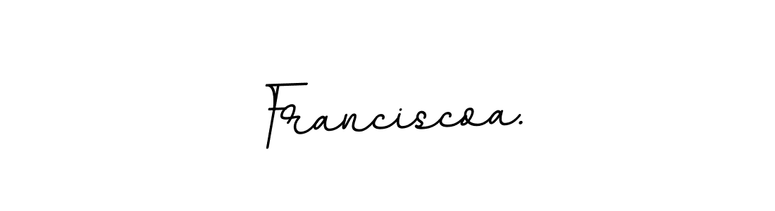 How to make Franciscoa. name signature. Use BallpointsItalic-DORy9 style for creating short signs online. This is the latest handwritten sign. Franciscoa. signature style 11 images and pictures png