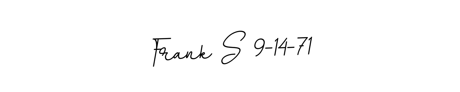 Create a beautiful signature design for name Frank S 9-14-71. With this signature (BallpointsItalic-DORy9) fonts, you can make a handwritten signature for free. Frank S 9-14-71 signature style 11 images and pictures png