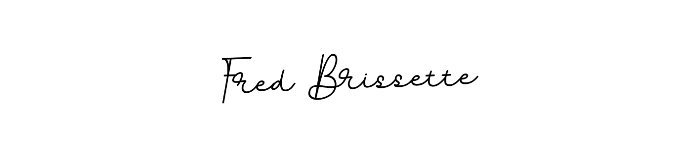 You should practise on your own different ways (BallpointsItalic-DORy9) to write your name (Fred Brissette) in signature. don't let someone else do it for you. Fred Brissette signature style 11 images and pictures png